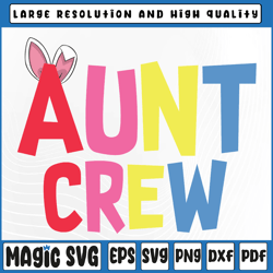 aunt crew svg, cute bunny matching easter day rabbit svg, bunny svg, auntie svg, digital download