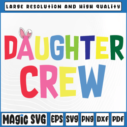 easter daughter crew svg, cute bunny matching easter day rabbit svg, daughter crew svg, digital download