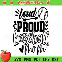 proud baseball mom svg, loud and proud baseball mom svg, sports mom