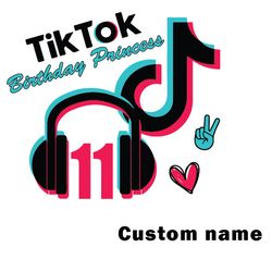 tiktok birthday princess 11th custom name svg, tiktok svg, princessvg, tiktok birthday svg, tik tok svg digital download