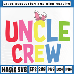 easter uncle crew svg, cute bunny matching easter day rabbit svg, uncle crew svg, digital download