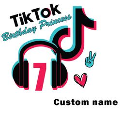 tiktok birthday princess 7th custom name svg, tiktok svg, princesssvg, tiktok birthday svg, tik tok svg digital download