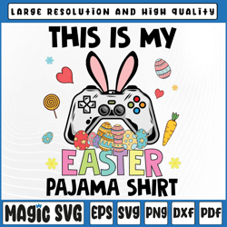 funny this is my easter pajama video game svg, lover gaming gamer svg, happy easter kids png, digital download