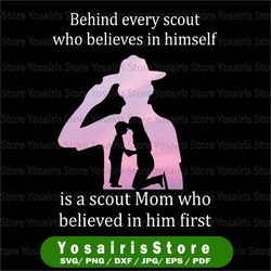 behind every scout who believes in himself is a lineman mom who believed in him first svg for cricut png printable