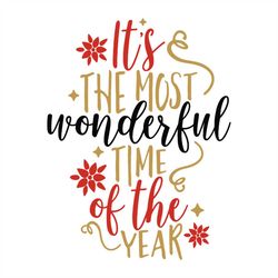 Its the most wonderful time of the Year svg, Christmas Svg, Christmas Time Svg, Christmas Gift Svg, Merry Christmas Svg,