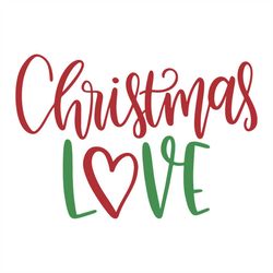 Christmas Love svg, Christmas Svg, Love Svg, Love Christmas Svg, Christmas Gift Svg, Merry Christmas Svg, Christmas Day
