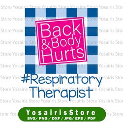 respiratory therapist back and body hurts svg, back body hurts svg, funny meme svg, leopard back and body hurts svg, mom