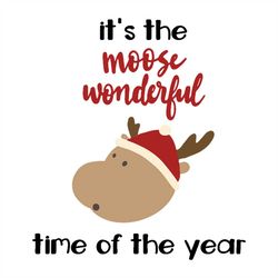 Its the moose wonderful time of the year svg, Christmas Svg, Wonderful Time Svg, Christmas Time Svg, Christmas Gift Svg,