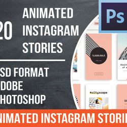 20 Animated Instagram Stories Photoshop template. Also suitable for Snapchat, WhatsApp, Facebook, Messenger.