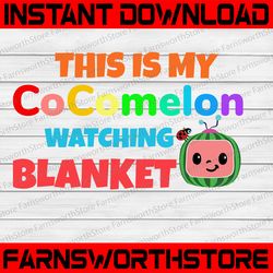cocomelon watching blanket svg / this is my cocomelon watching blanket svg / logo printable design svg, ai, jpg, png