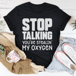 stop talking tee