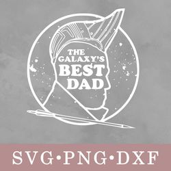 The galaxy's best dad svg, The galaxy's best dad bundle svg, png, dxf, svg files for cricut, movie svg, clipart