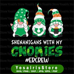 shenanigans with my gnomies svg, er nurse st patricks day svg, gnomes svg, cricut, svg files, cut file, dxf, png, svg