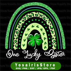 one lucky sister rainbown svg, family st patricks day sister svg, rainbown shamrock svg, cricut, svg files, cut file