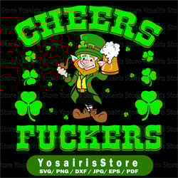 cheers fuckers leprechaun svg, funny st patricks day svg, irish drinking svg, cricut, svg files, cut file, dxf, png