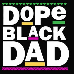 dope black dad svg, dad black svg, dad afro svg, fathers svg, dad svg digital download