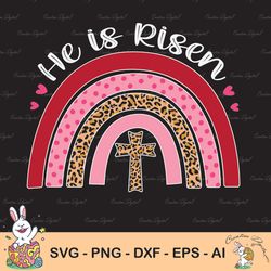 easter svg he is risen rainbow leopard svg, he is risen svg, he is risen indeed svg, cross svg, jesus svg