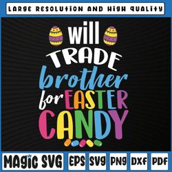 Will Trade Brother For Easter Candy Svg, Bunny Svg, Brother Easter Shirt Svg, Digital Download