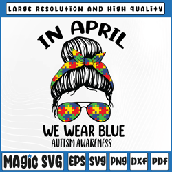 messy bun in april we wear blue for autism svg, blue ribbon, awareness month svg, digital download