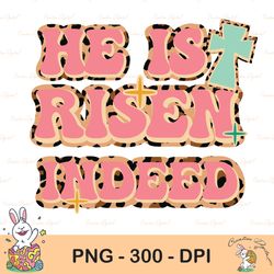 he is risen indeed png, easter leopard, he is risen png, sublimation designs download, digital,