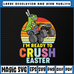 trex monster truck svg, ready to crush easter boys svg, egg crusher easter, digital download