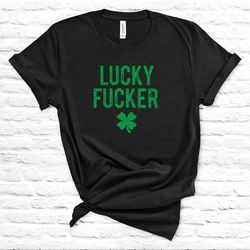 St. Patrick's Day Couple's Rude Funny Profanity Shirts, Lucky and Lucky Fucker - T55