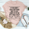 If You Don't Have Anything Nice To Say Come Sit By Me Tee