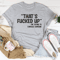 That's Fucked Up Tee