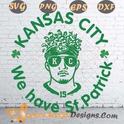 Kansas City Shamrock St. Patrick Mahomes Chiefs 15 svg pnG DXf EPS
