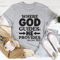Where God Guides He Provides Tee