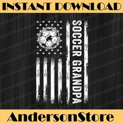 soccer grandpa american flag proud grandpa father's day best dad daddy father's day happy father's day png sublimation