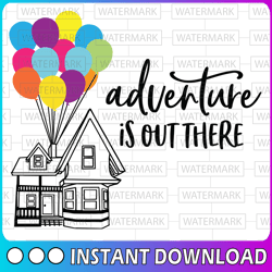 adventure is out there svg, up svg, hot air balloon svg, balloon house svg, adventure svg, up house svg, disney up cut