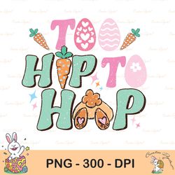 to hip to hop easter sublimation, easter bunny png hip hop sublimation design hand drawn girl little bunny eggs t shirt