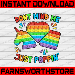 don't mind me just poppin, png files, don't mind png, just poppin' png, sublimation, printable