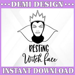 resting witch face svg, disney villain svg, evil queen svg, snow white svg, queen svg, funny svg, disney svg, crown svg,