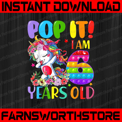 dabbing unicorn png, pop it i am 6 years old png, fidget 6th birthday png, unicorn birthday unicorn dab png sublimation