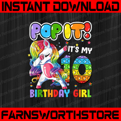 pop it! it's my 10 birthday girl png, i'm 10 years old, 10th birthday unicorn dabbing girls, pop it png