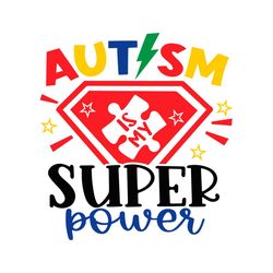 Autism Is My Super Power Svg File, Autism Quote Svg, Funny Autism Saying Svg, Autism Svg, Autism Awareness Svg,Autism Mo
