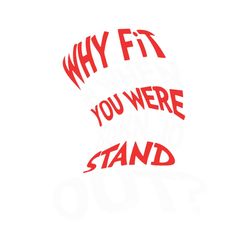 Why Fit In When You Were Born To Stand Out Svg The Cat in the Hat SVG