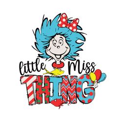Little Miss Thing SVG Dr Seuss Read Across America, Reading SVG Cutting Files
