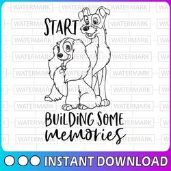start building some memories svg, lady and the tramp svg, lady svg, tramp svg, lady and the tramp cut file, disney svg,