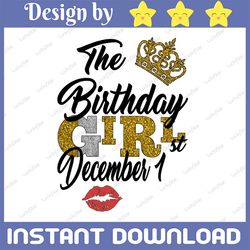 the birthday girl december 1st png,december 1st png, birthday png, best friend png, instant download, digital design