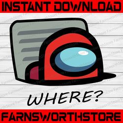 among where us svg, among us game, impostors meme sublimation, among us inspired, funny gift for gamer, svg files