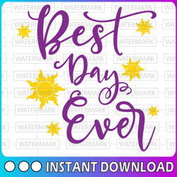 rapunzel best day ever disney svg, disney mickey and minnie svg,quotes files, svg file, disney png file, cricut, silhoue
