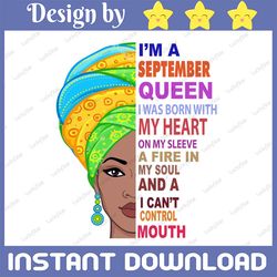 september women, i'm an september queen, september born woman sublimated printing / digital print design