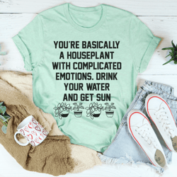 you're a houseplant tee