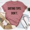 Dating Tips Tee