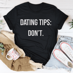 Dating Tips Tee