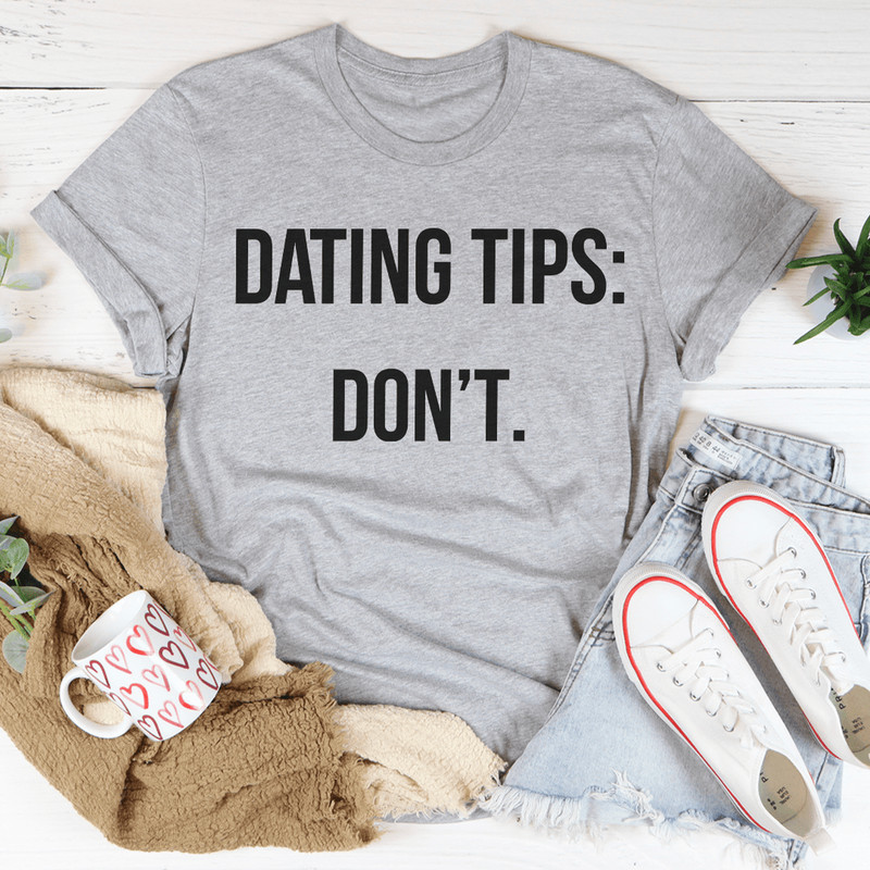 Dating Tips Tee