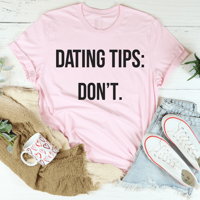 Dating Tips Tee